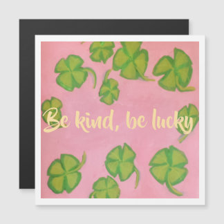 Be Kind, Be Lucky