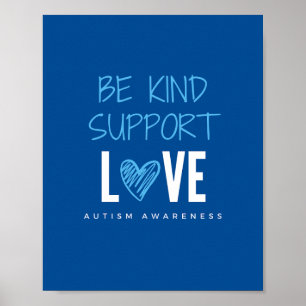be kind.support.love autisme Poster & Prints