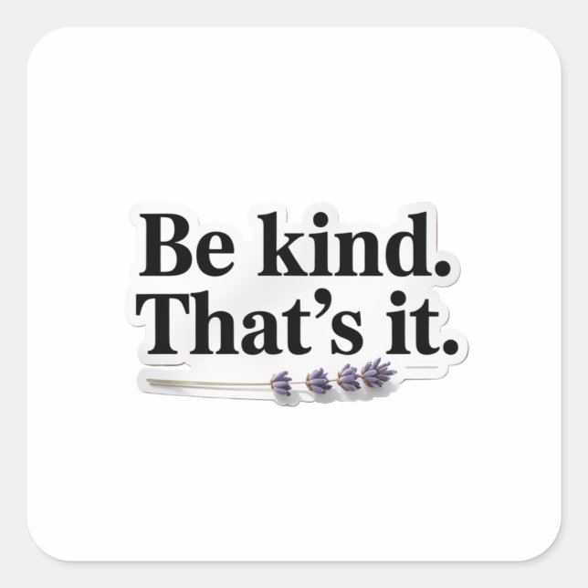 Be Kind That’s It Positive Quote Sticker (Devant)