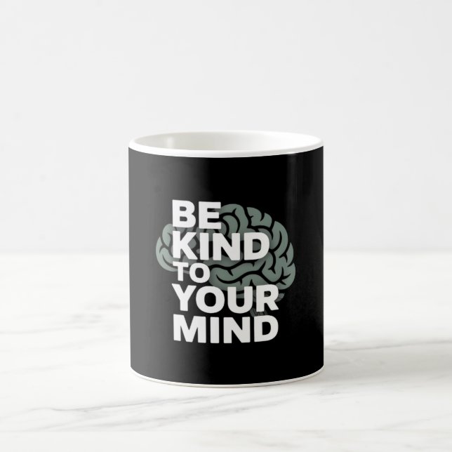 Be Kind To Your Mind – Awareness Mug (Centre)