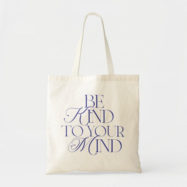 Be Kind to Your Mind Tote Bag Navy Blue (Devant)