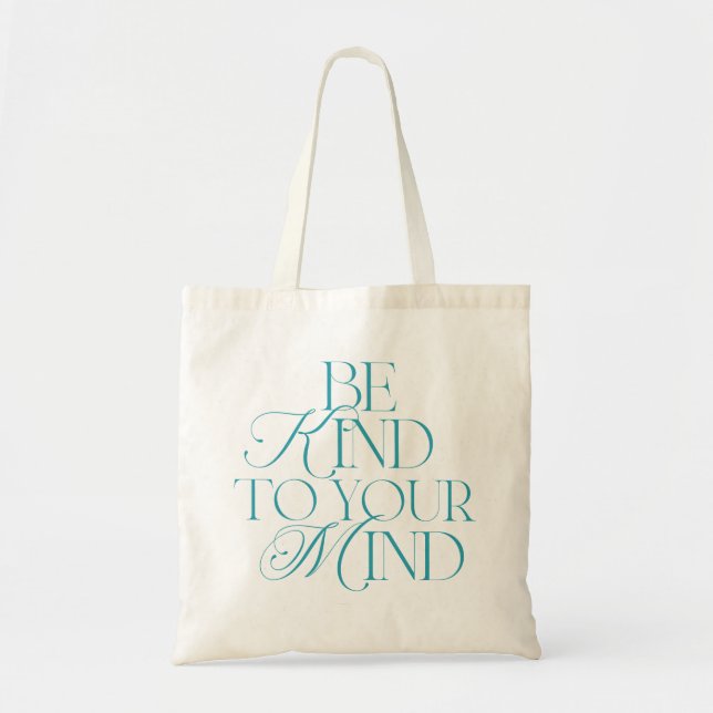 Be Kind to Your Mind Tote Bag Teal (Devant)
