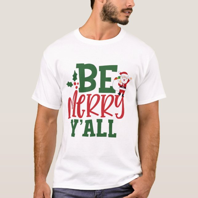 Be Merry Y'all Christmas Tee T-Shirt for men  (Devant)