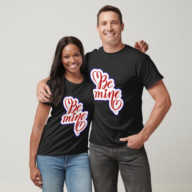 Be Mine Valentine Typography T-Shirt | Romantic Lo (Unisexe)