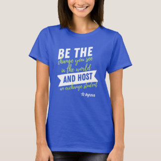 Be the Change Ayusa T-Shirt