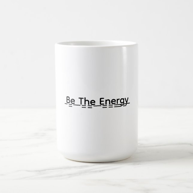 Be The Energy Motivational Mug Gift (Centre)