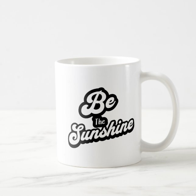 Be the Sunshine – Black & White Quote Mug (Droite)