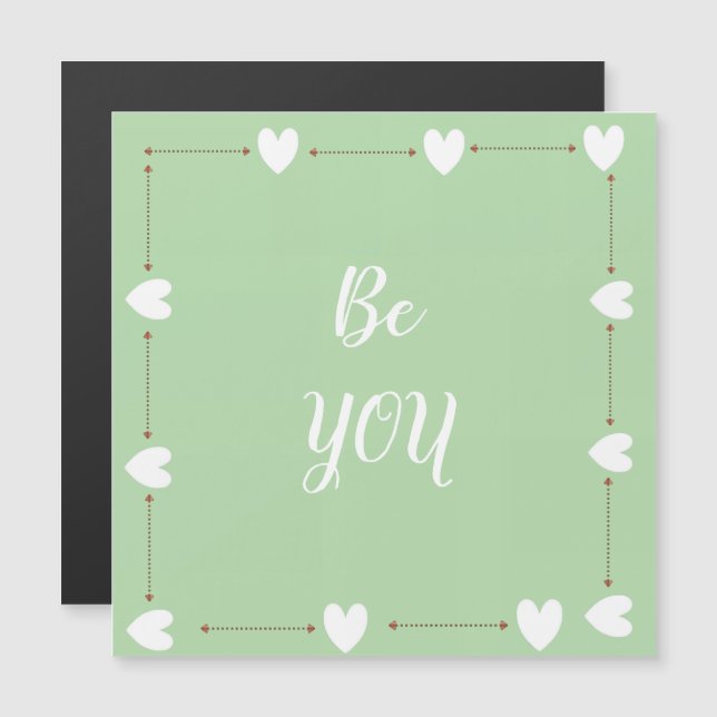 Be You  – Green Self Love Inspirational Magnetic  (Devant / Derrière)