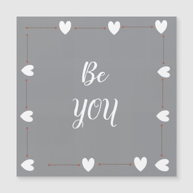 Be You Magnet – Minimal Motivational Magnetic Card (Devant)