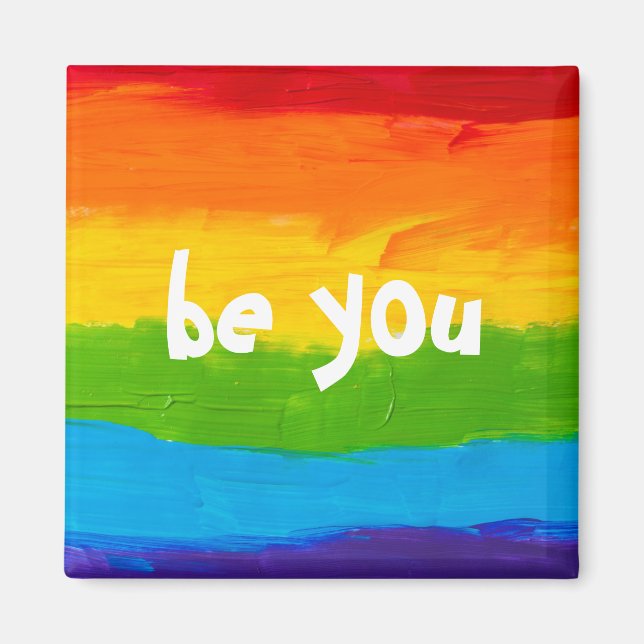 Be You Rainbow LGBT Magnet - Prith Moth LGBTQ+ (Devant)