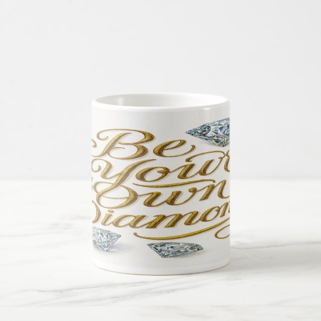  Be Your Own Diamond Mug – Sip in Brilliance   (Centre)