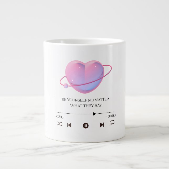 Be Yourself No Matter What They Say - jumbo mug (Devant)