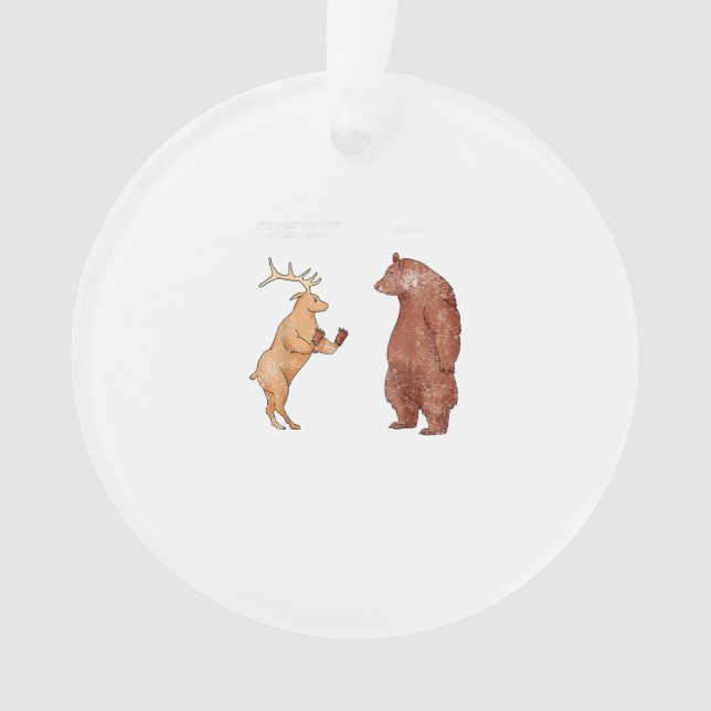 Bear Hands Oh Deer Funny Sayings PAcrylic Ornament (devant)