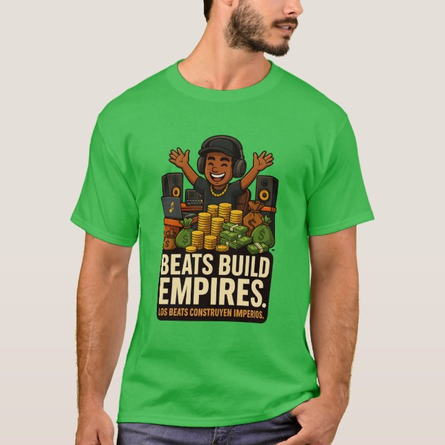Beats Build Empires – Music Producer T-Shirt (Devant)