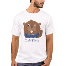 Beau animal 'DAM FINE ! ' T-shirt Beaver