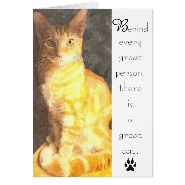 Beautiful and Regal Cat with Words Greeting Card (Devant)