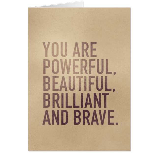 Beautiful, Brilliant & Brave — Greeting Card (Devant)