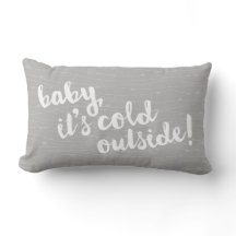 bébé, c'est extérieur froid ! Coussin gris de