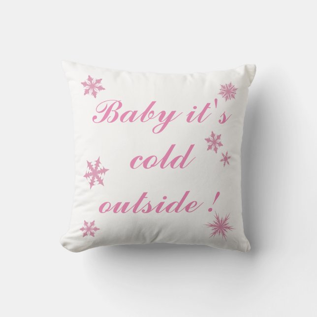 Bébé il fait froid dehors avec Coussin de flocons  (Recto)