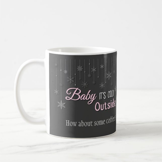 Bébé il fait froid dehors Tasse à café Flocons de  (Gauche)