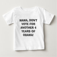 MAMA, NE VOTEZ PAS POUR OBAMA TODDLER T-SHIRT