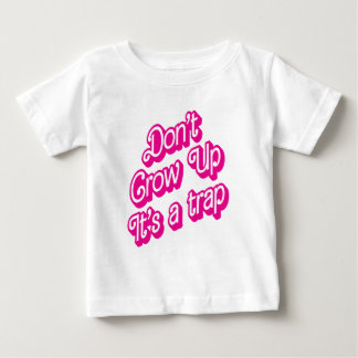 Bébé "Ne grandis pas, c'est un piège" T-shirt pour tout