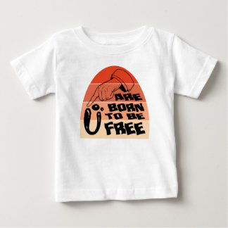 Bébé Vous êtes né pour être T-shirt gratuit