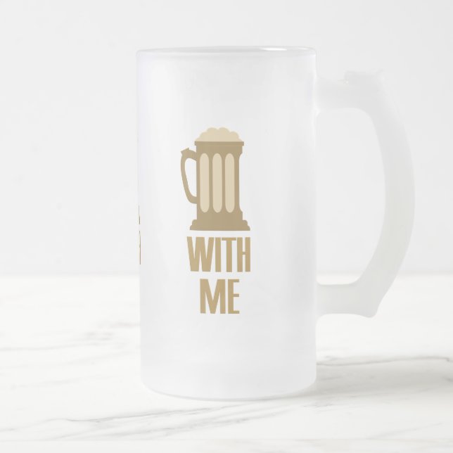 Beer With Me tasse - choisir style & couleur (Droit)