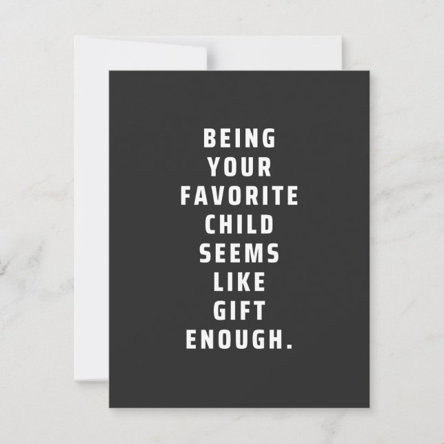 Being your favorite child seems like gift enough ( (Devant)