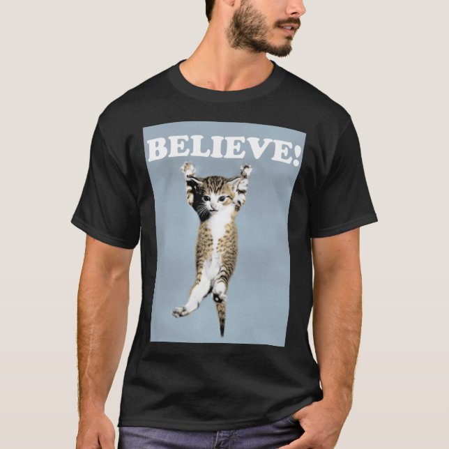 Believe Cat Poster Classic T-Shirt (Devant)