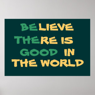 Believe in the world Poster