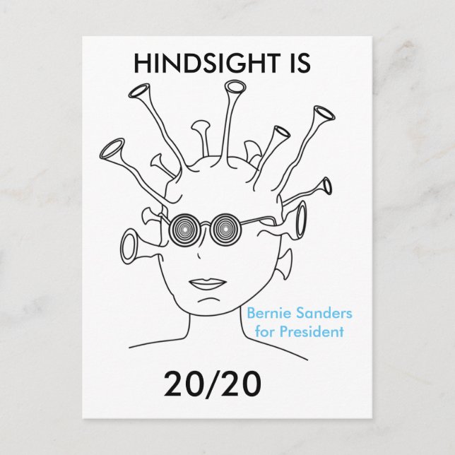Bernie Sanders Alien "HINDSIGHT IS 20/20 Carte pos (Devant)