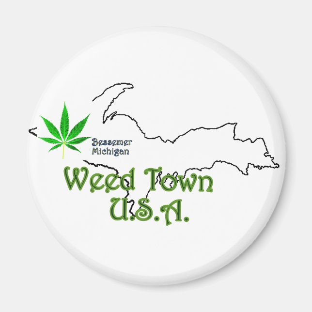 Bessemer Michigan, Weed Town U.S.A. Magnet (Devant)