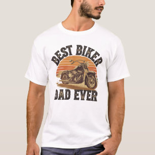 "Best Biker Dad Ever" T-shirt   Gift Dad Idea