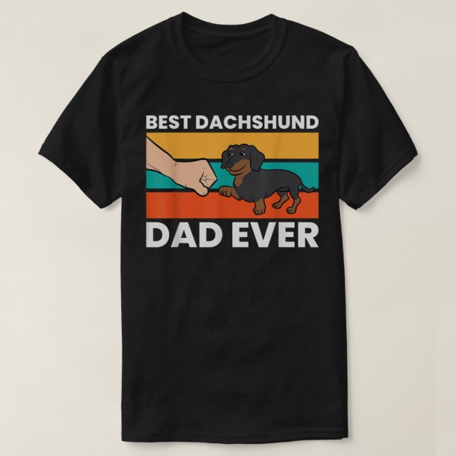 Best Dachshund Dad Ever T-Shirt (Design devant)