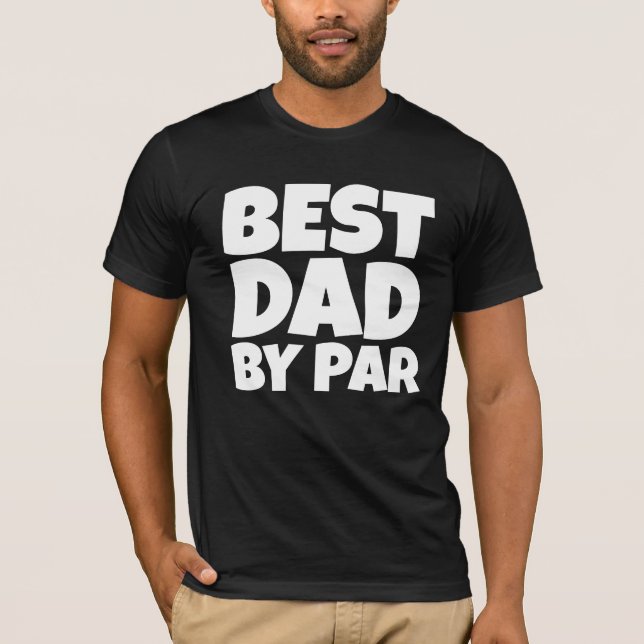 BEST DAD BY PAR GOLFER T-SHIRT (Devant)