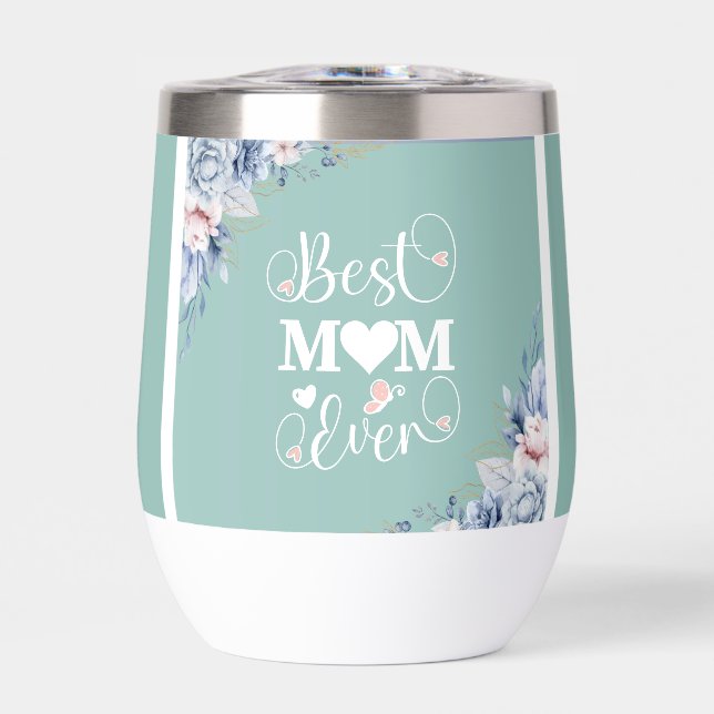 'Best Mom Ever' élégant vin floral tumbler thermo (Avant)