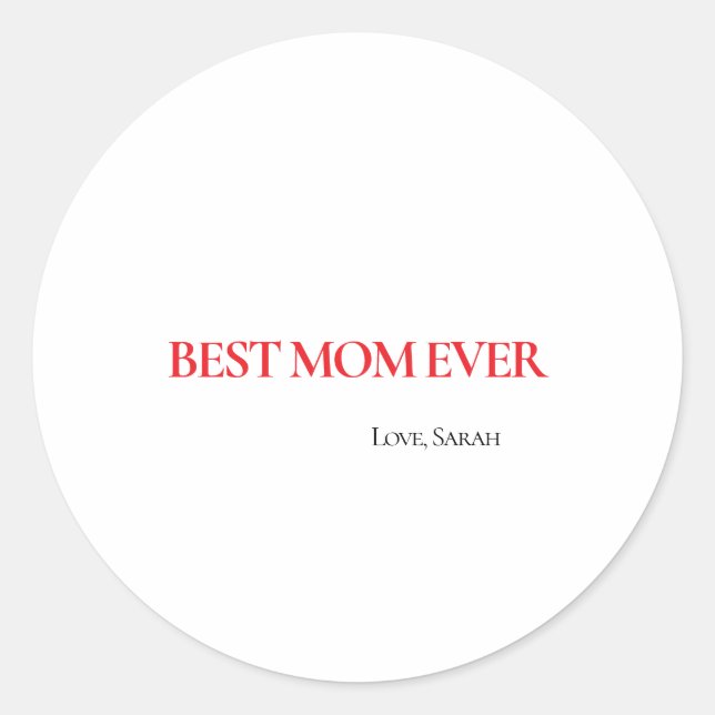 Best Mom Ever Personalized Round Sticker (Devant)