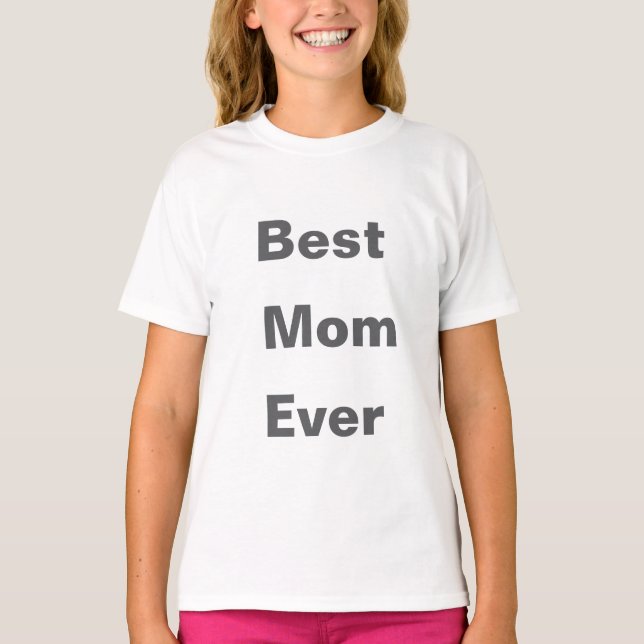 Best Mom Ever T-Shirt - Célébrez votre supermère (Devant)