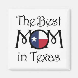BEST Mom in Texas Magnet