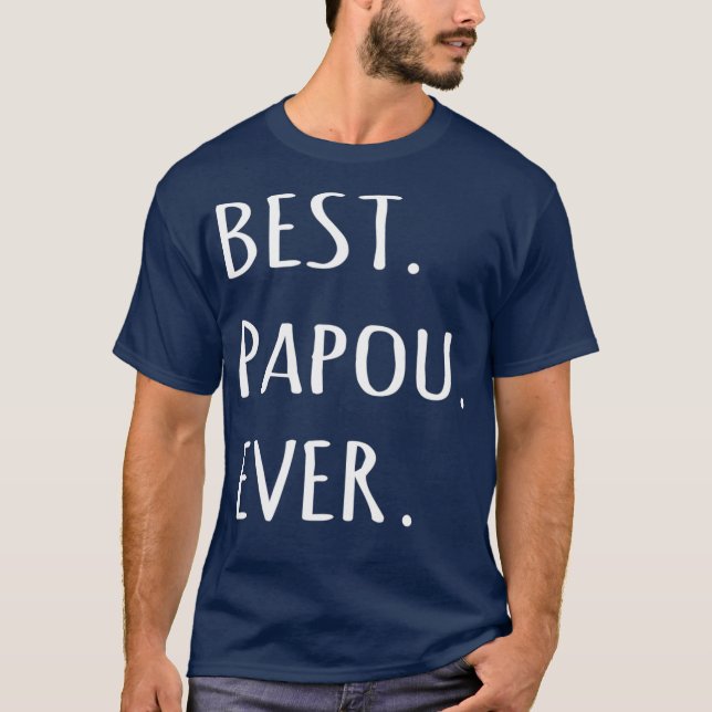 Best Papou Ever t-shirt grec mot pour grand-père t (Devant)
