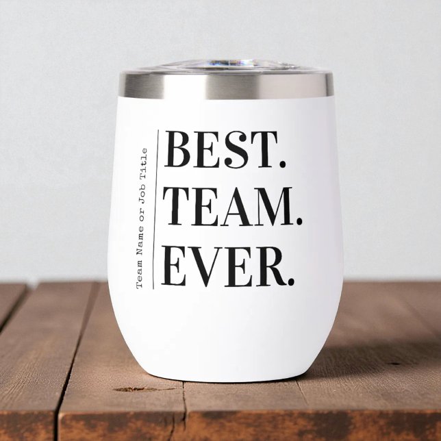 Best Team Ever Employee Appreciation Gift  (Créateur téléchargé)