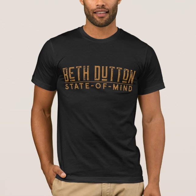 Beth Dutton State of Mind T-Shirt (Devant)
