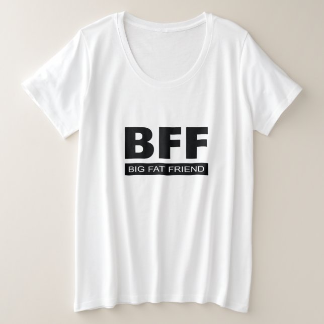BFF - Big Fat Friend - Drôle (Design devant)