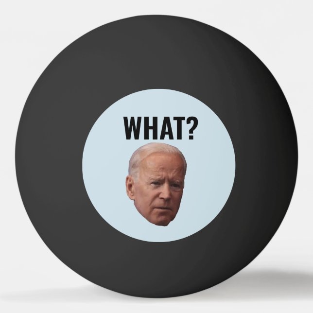 BIDEN A CONFONDU QUOI ? BALLES DE PING PONG (Devant)