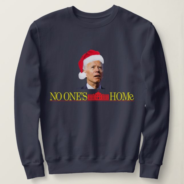 Biden Christmas Funny Sweatshirt Maison seule (Design devant)