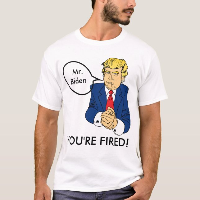 Biden Vous êtes renvoyé - Donald Trump T-Shirt (Devant)