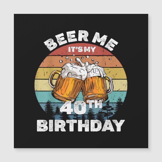 Bière pour moi, c'est mon 40e anniversaire (Devant)
