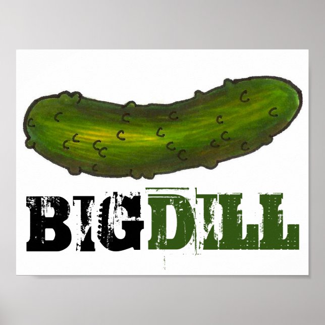 Big Dill (Deal) Green Pickle Pickles Food Poster (Devant)