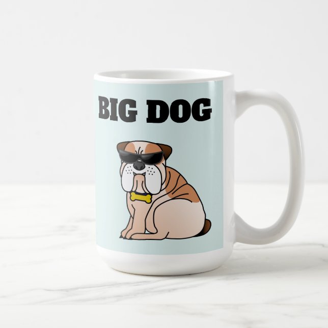 BIG DOG DOG  funny COFFEE MUG (Droite)